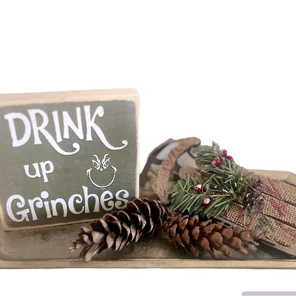 Drink up grinches sign - Picture 1 of 3